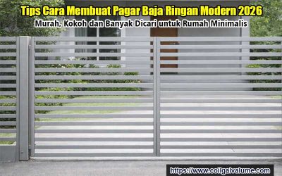 Tips Cara Membuat Pagar Baja Ringan Modern 2026 yang Murah, Kokoh dan Banyak Dicari untuk Rumah Minimalis