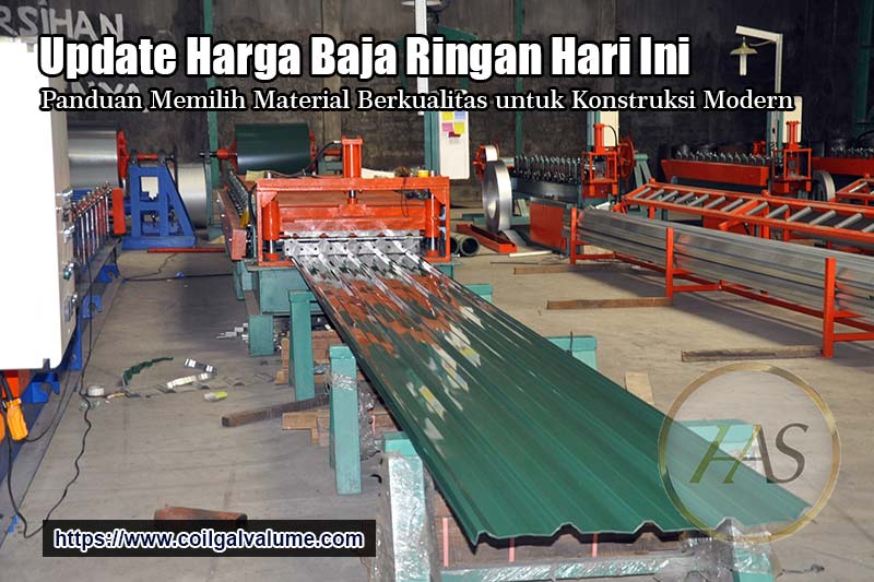 Update Harga Baja Ringan Hari Ini, Panduan Memilih Material Berkualitas untuk Konstruksi Modern